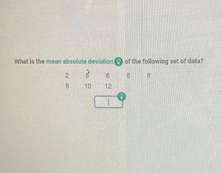 Of the following set of data? What is the mean absolute deviation 2 8 16 8 10 12 8 16 Pls-example-1