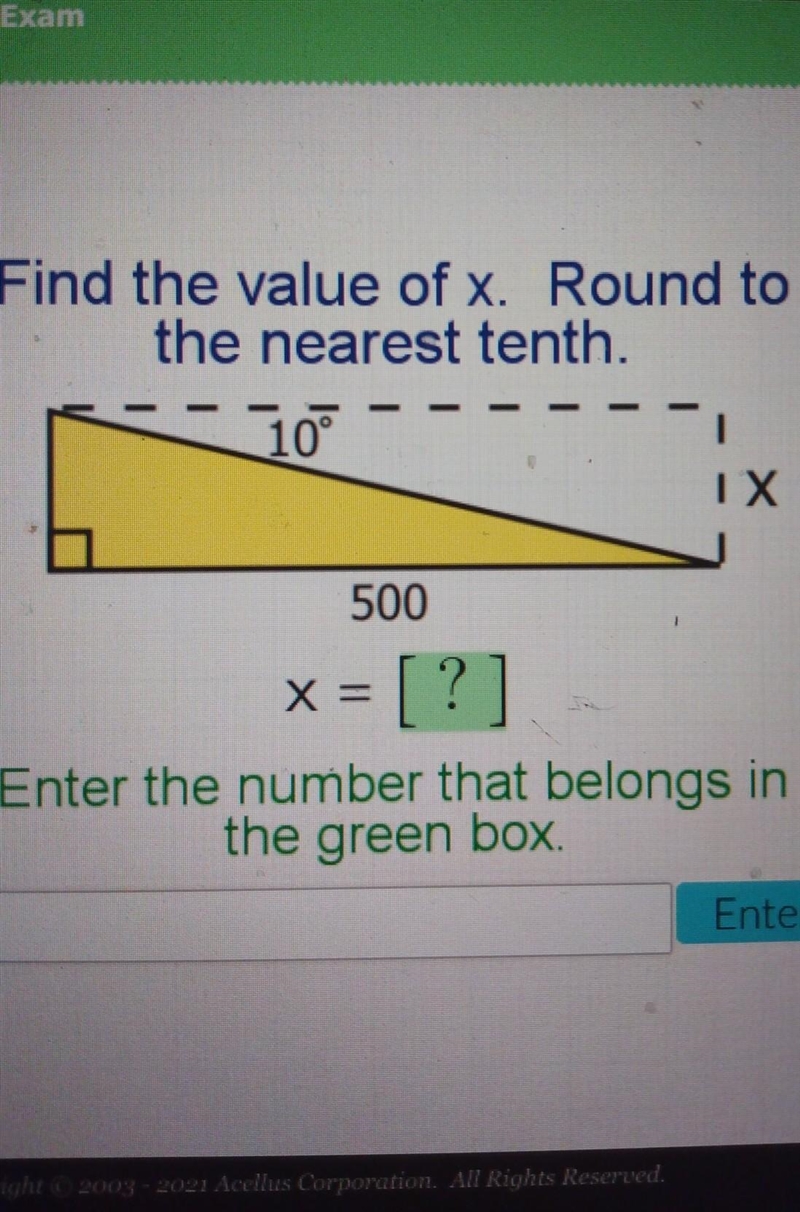 Find the value of x. Round to the nearest tenth. 10 IX 500 X = [?] Enter the number-example-1