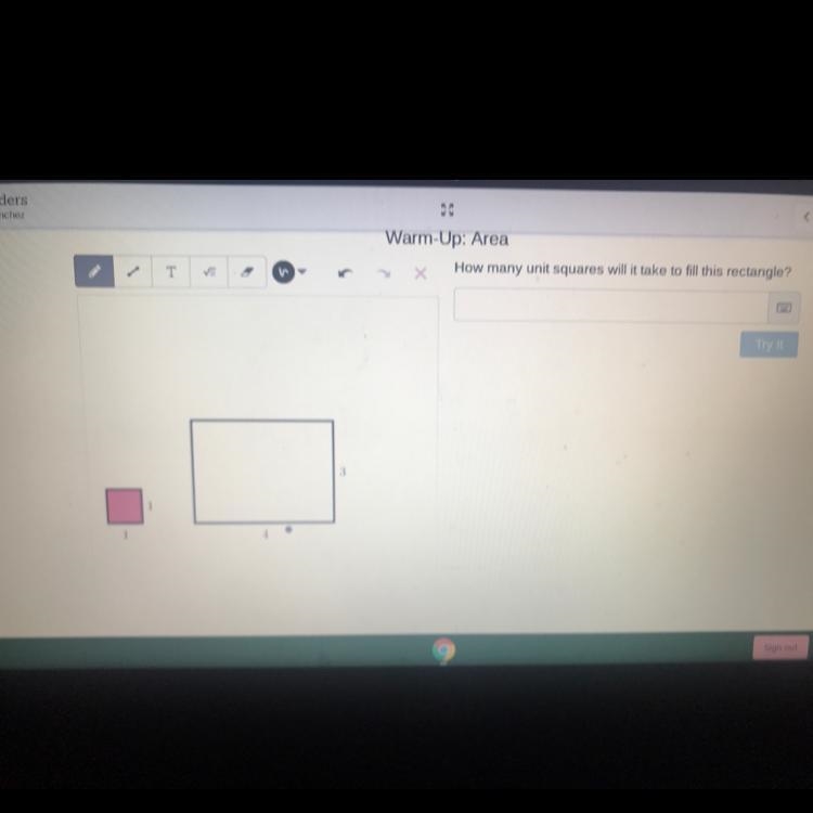 Warm up:Area.how many square units will it take to fill up this rectangle?-example-1