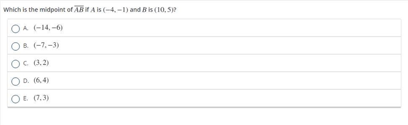 Which is the midpoint of AB if A is (-4, -1) and B is (10, 5)-example-1