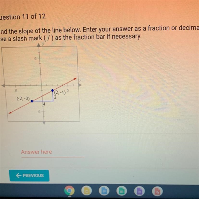 Find the slope of the line below. Enter your answer as a fraction or decimal. Use-example-1