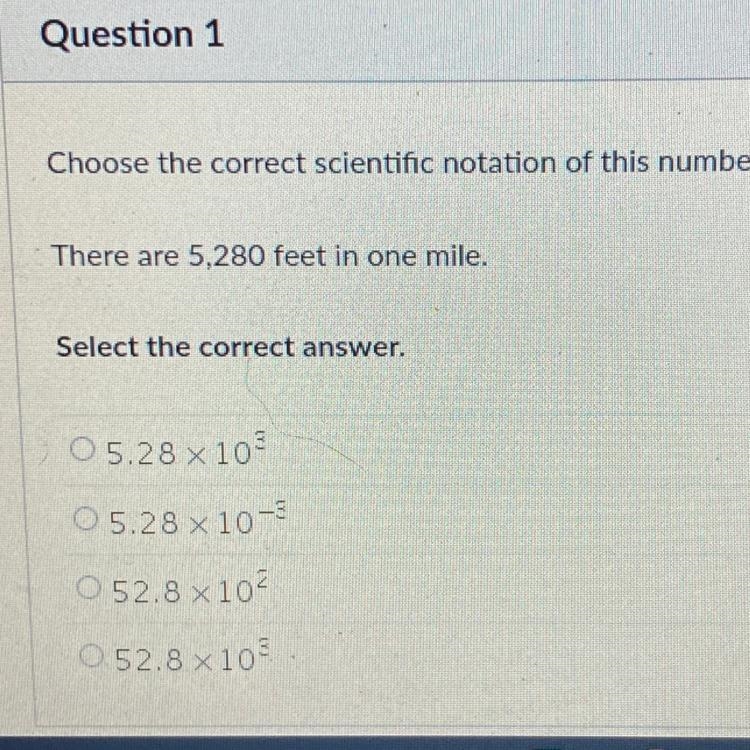 Choose the correct scientific notation of this number. There are 5,280 feet in one-example-1