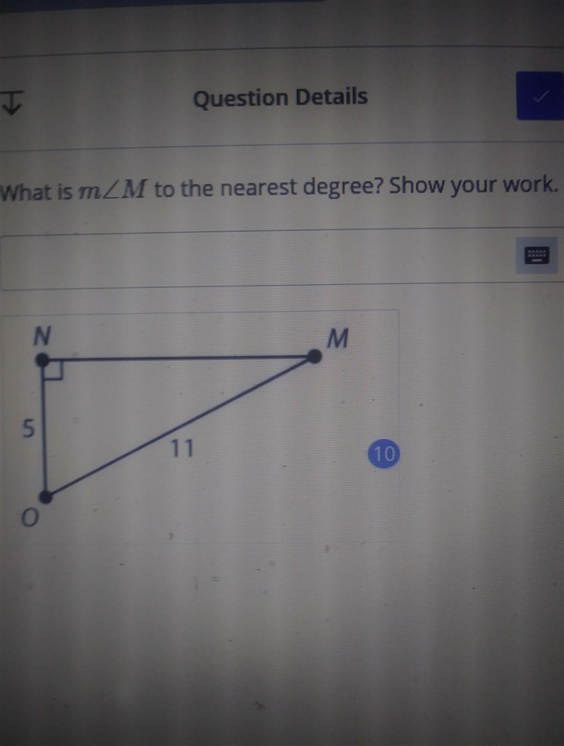 What is m<M to the nearest degree? show your work.​-example-1