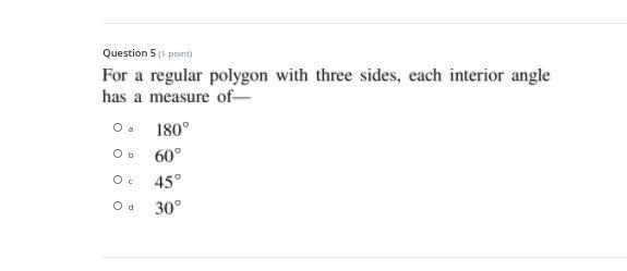 HELP! For a regular polygon with three sides, each interior angle has a measure of-example-1