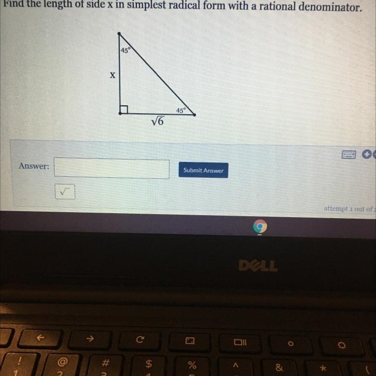 Find the length of side x in simplest radical form with a rational denominator. 45° X-example-1