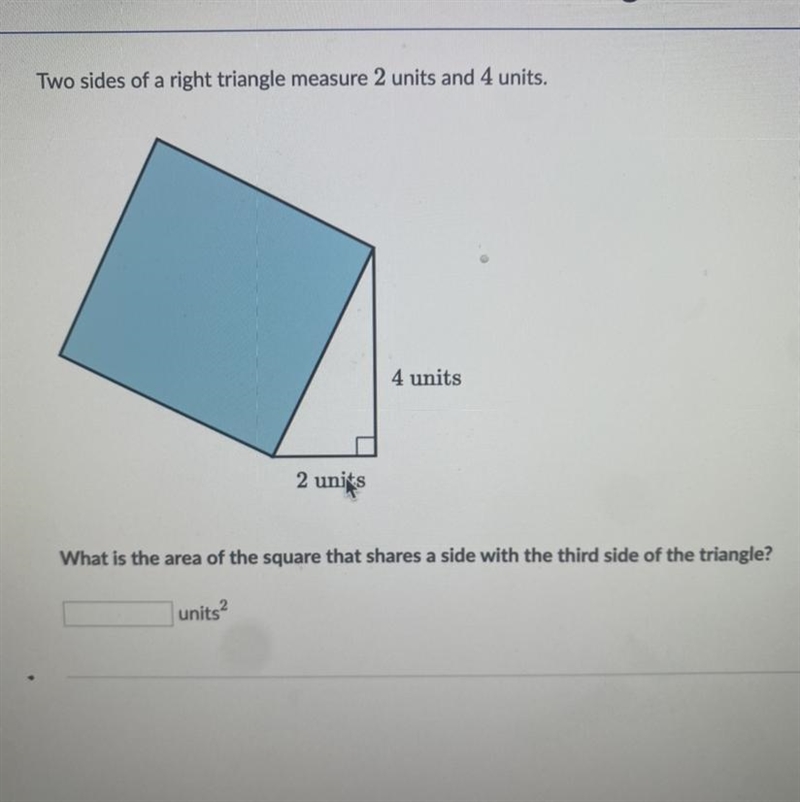 Two sides of a right triangle measure 2 units and 4 units. 4 units 2 units What is-example-1