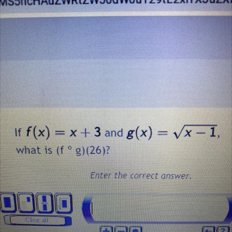 If f(x) =x+3 and g(x) = square root x-1 what is f^•g)(26)-example-1