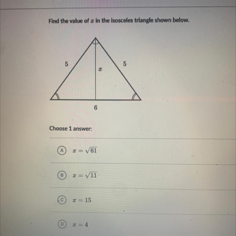 Find the value of x in the isosceles triangle shown below. 5 5 C 6 Choose answer: = 761 x-example-1