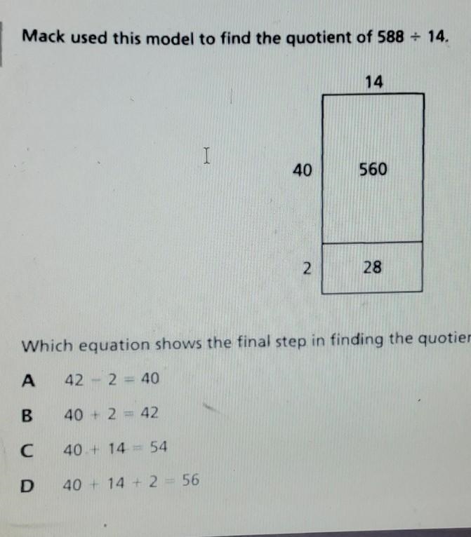 Mack used this model to find the quotient of 588 ÷ 14 what equation shows the final-example-1