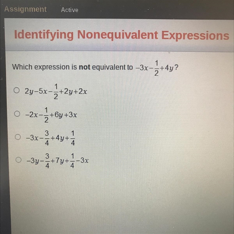 Which expression is not equivalent to -3x - 1/2 + 4y?-example-1