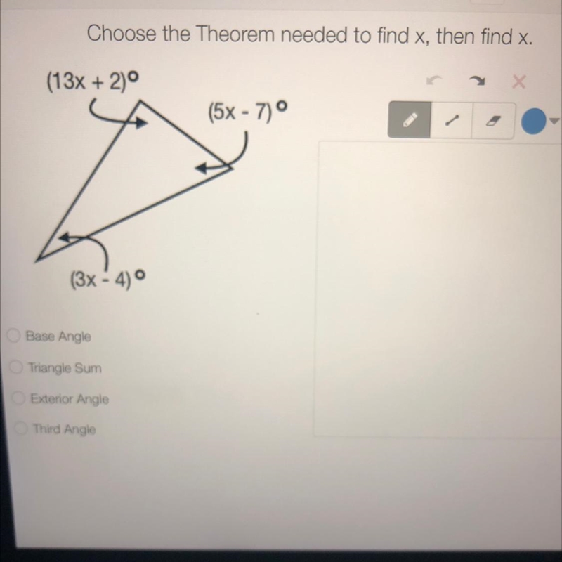 Choose the Theorem needed to find x, then find x. Base Angle Triangle Sum Exterior-example-1