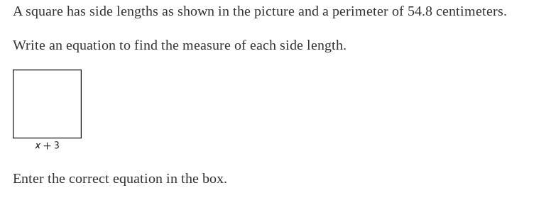 A square has side lengths as shown in the picture and a perimeter of 54.8 centimeters-example-1