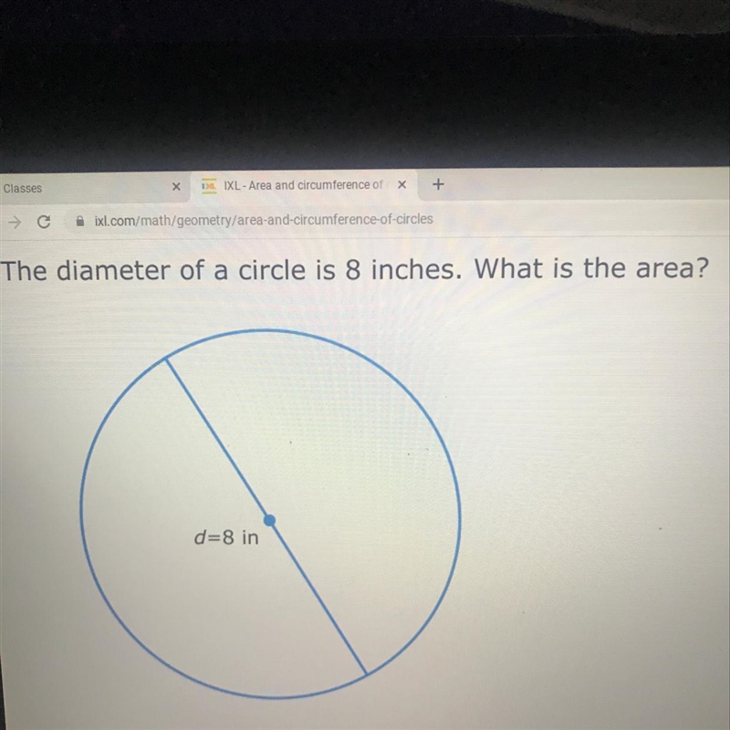 The diameter of a circle Is 8 inches . What is the area ?-example-1