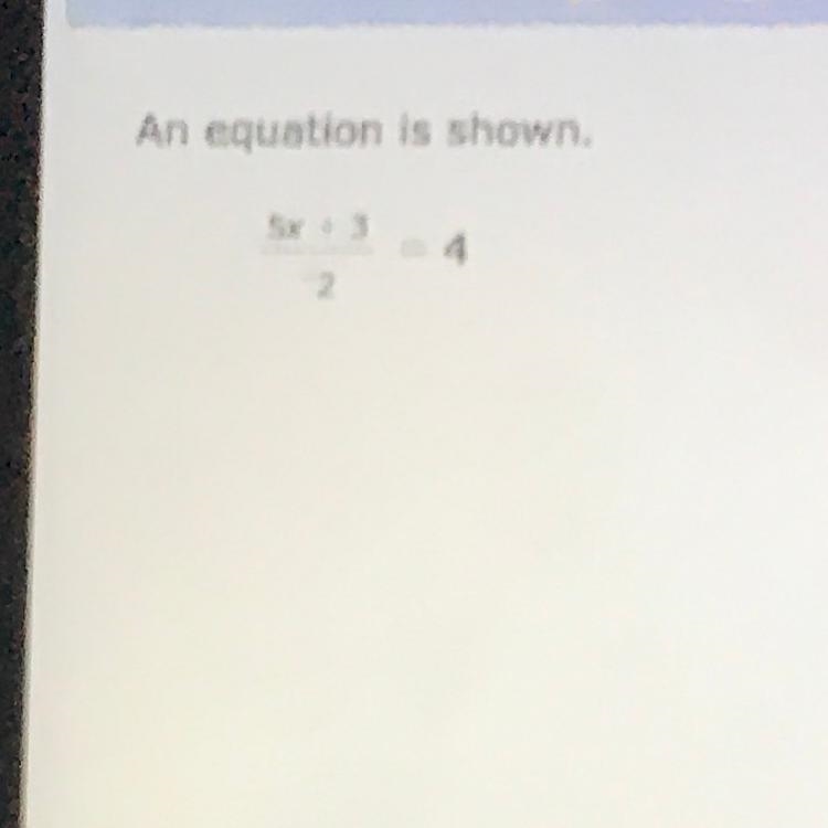 An equation is shown. 5x + 3=4 -2-example-1