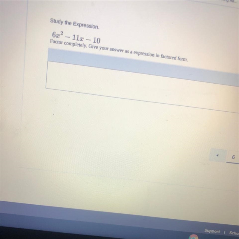 Study the Expression 6x? - 112 - 10 Factor completely. Give your answer as a expression-example-1