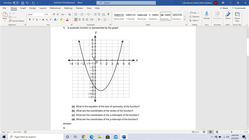 PLEASE ANSWER ALL What is the equation of the axis of symmetry of the function? What-example-1