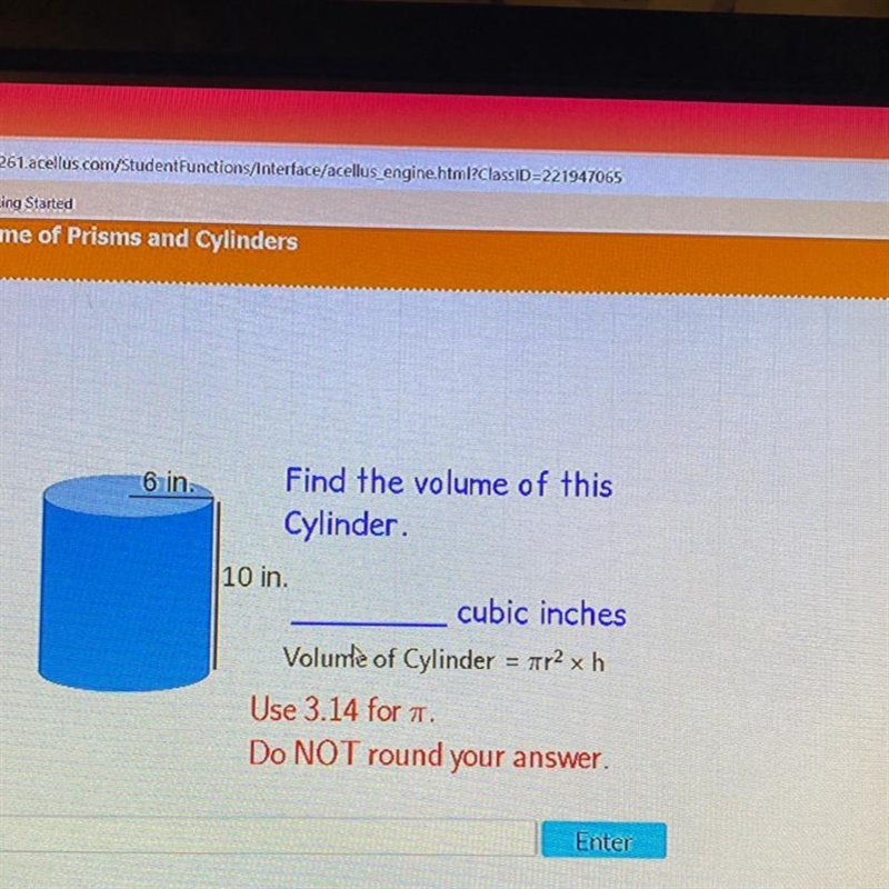 6 in Find the volume of this Cylinder 10 in. cubic inches Volume of Cylinder = 772 x-example-1