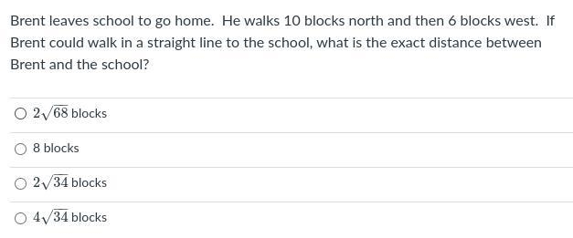 Brent leaves school to go home. He walks 10 blocks north and then 6 blocks west. If-example-1