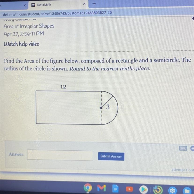 Find the Area of the figure below, composed of a rectangle and a semicircle. The radius-example-1