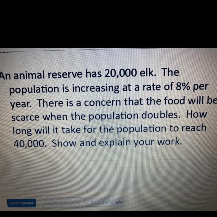 An animal reserve has 20,000 elk. The population is increasing at a rate of 8% per-example-1