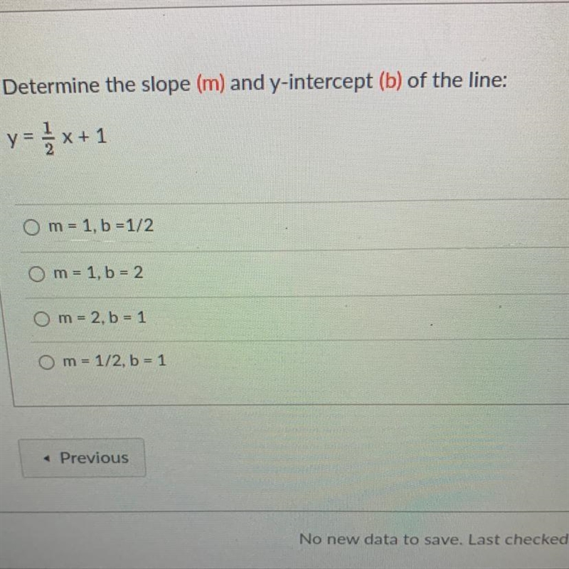 Determine the slope (m) and y-intercept (b) of the line: Y = 1/2 X + 1-example-1