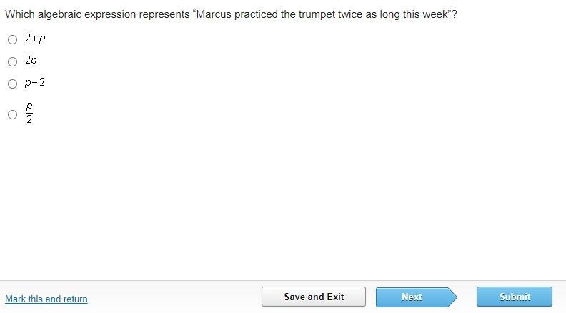 Which algebraic expression represents “Marcus practiced the trumpet twice as long-example-1