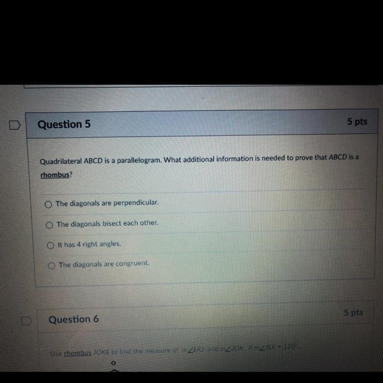 Help pls!! What additional information is needed to prove that ABCD is a rhombus??-example-1