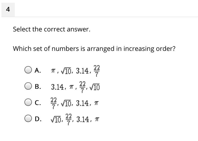 Which set of numbers is arranged in increasing order? A. , , , B. , , , C. , , , D-example-1