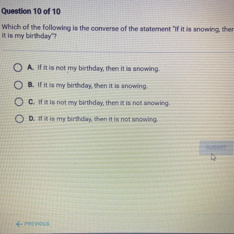 Which of the following is the converse of the statement "If it is snowing,then-example-1