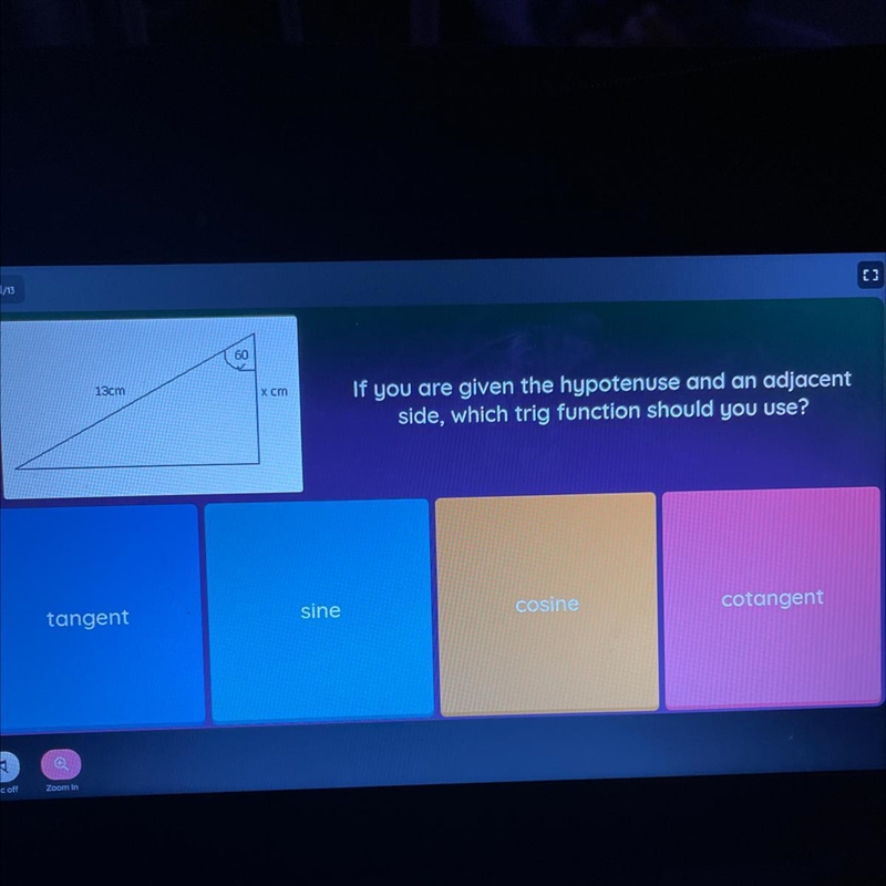 If you are given the hypotenuse and an adjacent side, which trig function should you-example-1