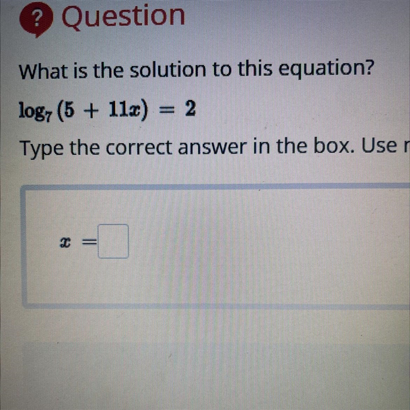 What is the solution to this equation? log_7 (5 + 11x) = 2-example-1