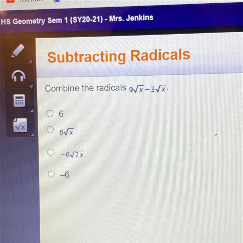 Subtracting Radicals Combine the radicals gvx-37x. 5rx –6/2x -6-example-1