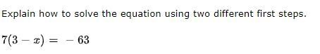 Can someone pls explain how to solve the equation using two different first steps-example-1