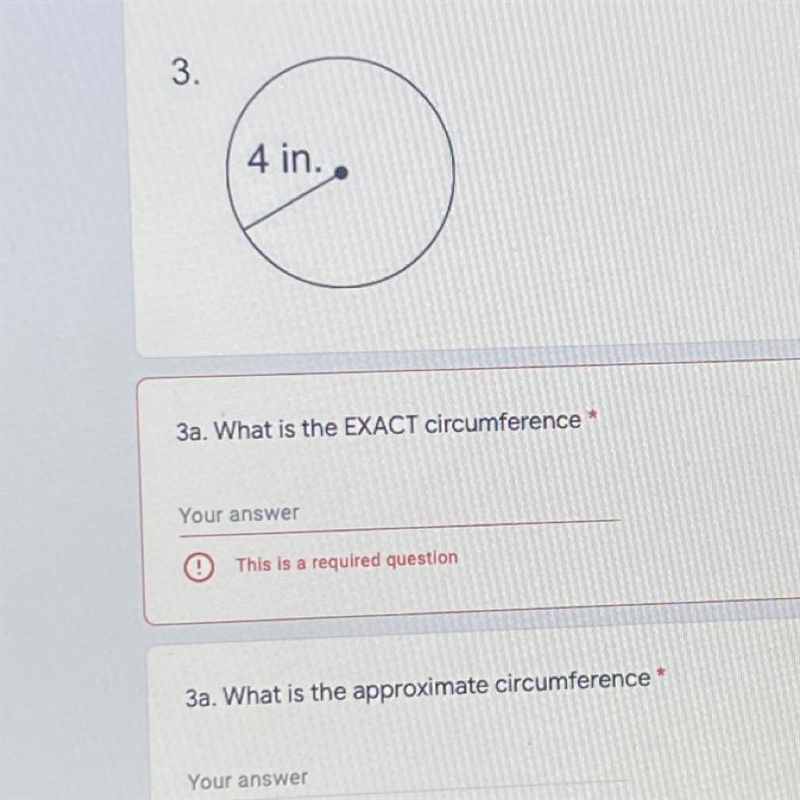 Circumstances of 4 inches. (exact, approximate) and find the exact and approximate-example-1