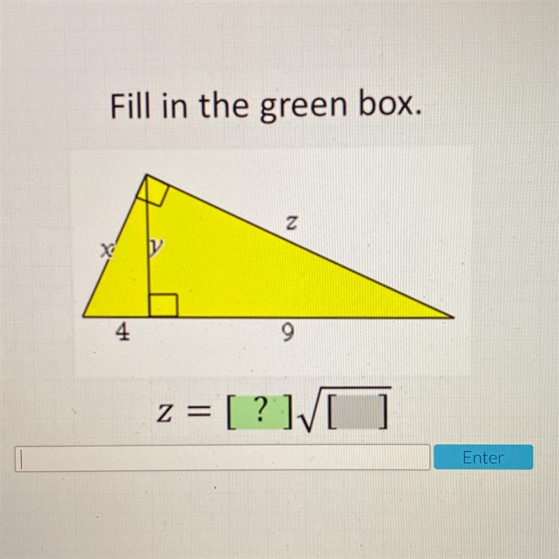 Fill in the green box. z 4 9 Z = = [?]-example-1