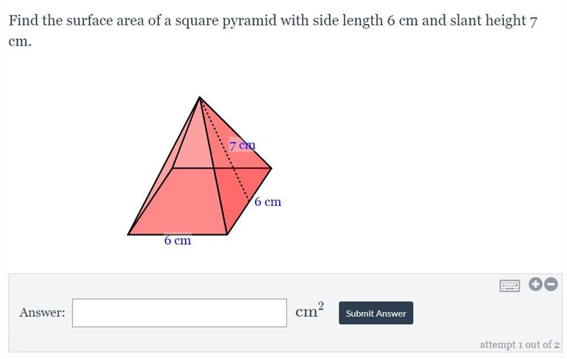 Find the surface area of a square pyramid with side length 6 cm and slant height 7 cm-example-1