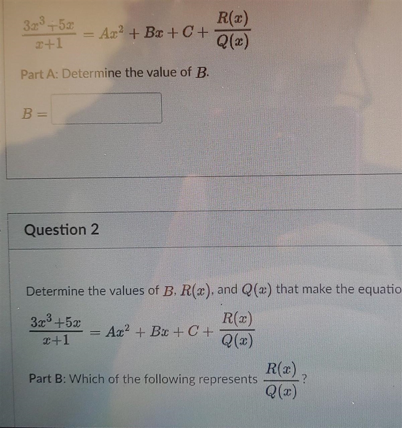 Determine the values of B,R(x), and Q(x) that makes the equation true Part a: determine-example-1