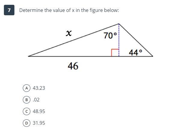 Determine the value of x in the figure below: ​ A 43.23 B .02 C 48.95 D 31.95-example-1