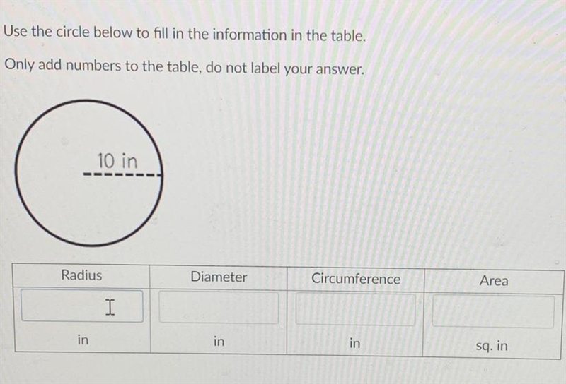 HELP PLEASE!!! I need to find the radius, diameter, circumference, and the area of-example-1