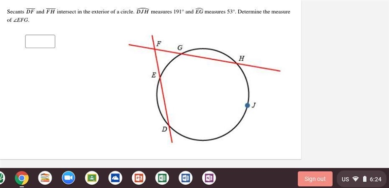 Secants ⎯⎯⎯⎯⎯⎯⎯⎯⎯ and ⎯⎯⎯⎯⎯⎯⎯⎯⎯⎯ intersect in the exterior of a circle. DJH measures-example-1