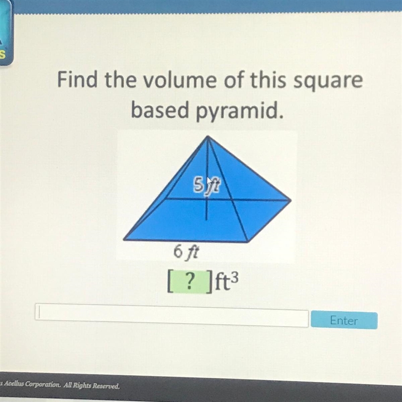 Find the volume of this square based pyramid.-example-1