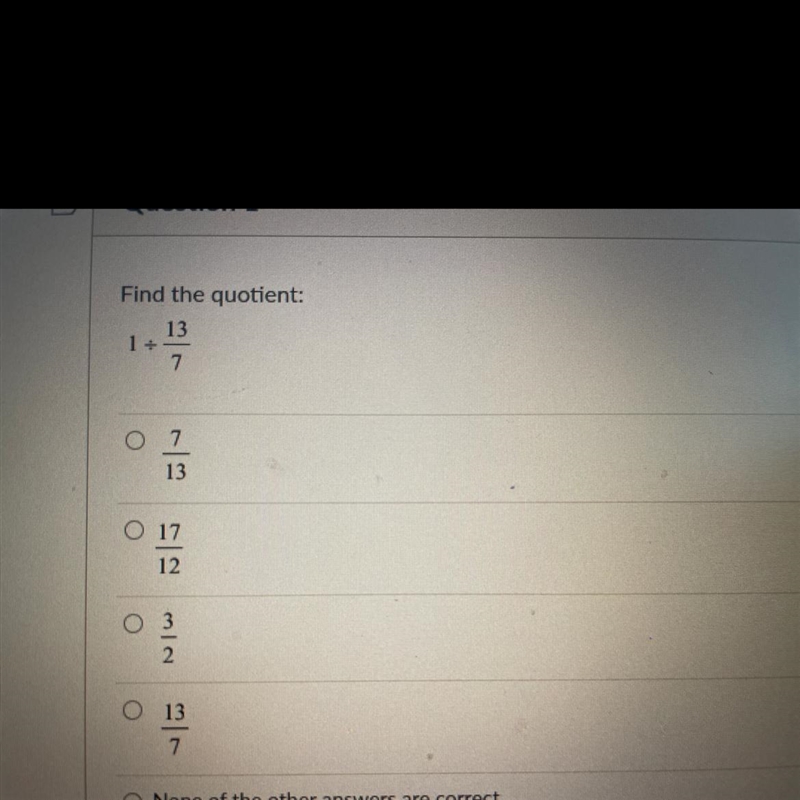 Find the quotient: 1 divided by 13/7-example-1