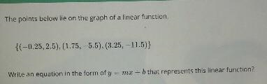 Write an equation in the form of y= mx + b that represents this linear function.-example-1