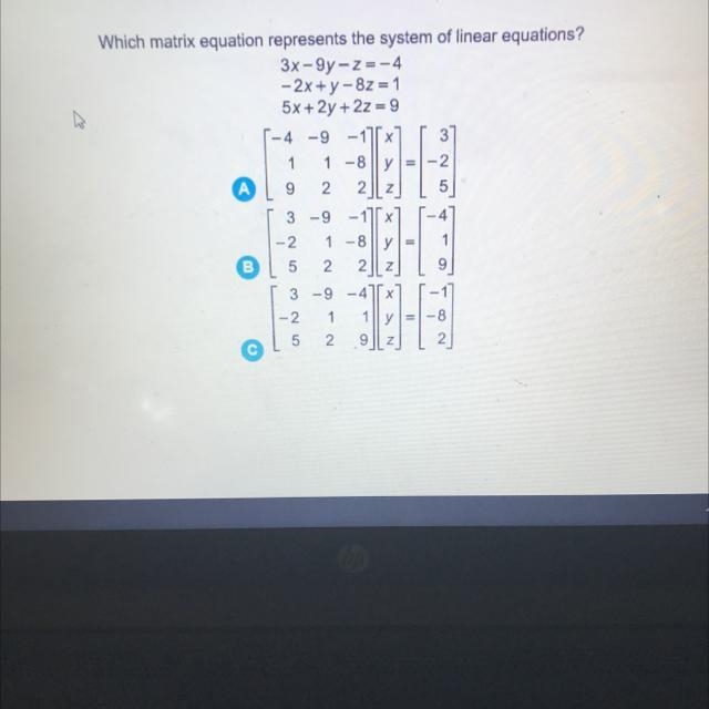 Which matrix equation represents the system of linear equations? 3x-9y-Z=-4 -2x + y-example-1