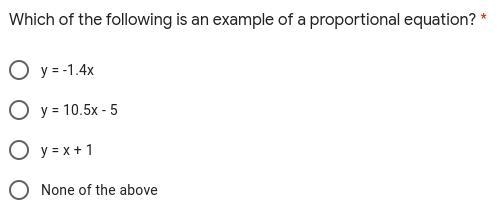 Which of the following is an example of a proportional equation? *-example-1