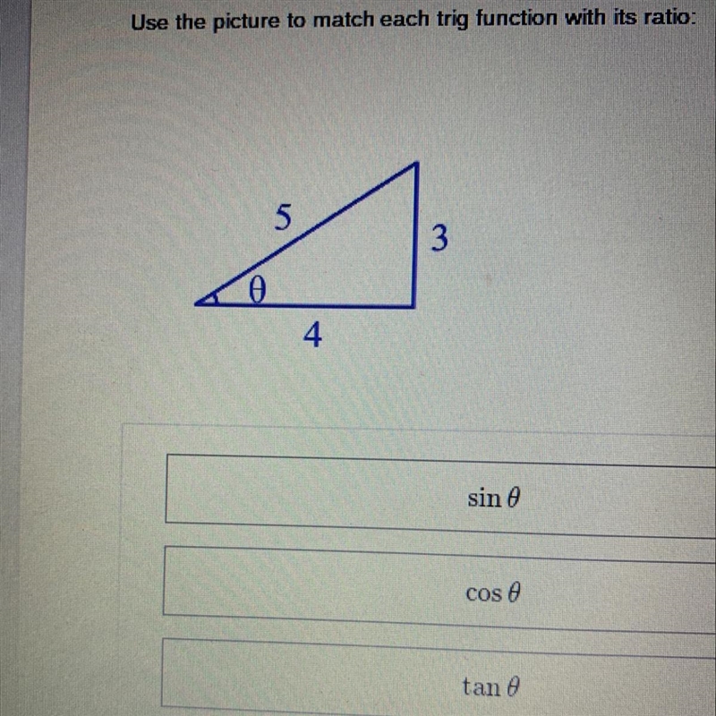 Pleaseee help !!!!!!! Use the picture to match each trig function with its ratio: -5/4 -3/5 -4/5 -3/4 -5/3-example-1