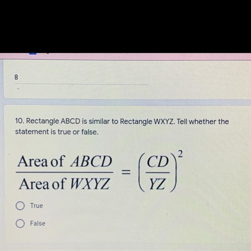 Rectangle ABCD is similar to Rectangle WXYZ. Tell whether the statement is true or-example-1