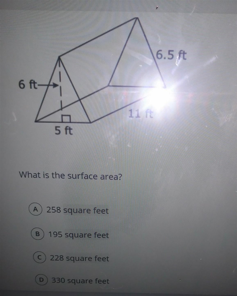 6.5 ft 6 ft- 11 ft N 5 ft What is the surface area? A 258 square feet B 195 square-example-1