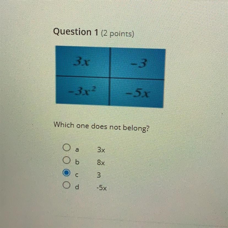 Which one does not belong? A. 3x B. 8x C. 3 D. -5x-example-1