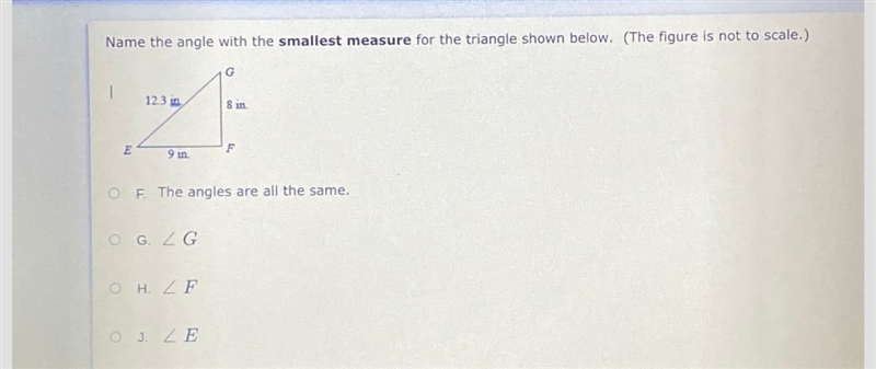 Name the angle with the smallest measure for the triangle below-example-1